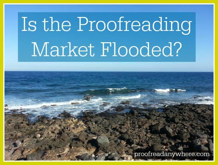 Is the Proofreading Market Flooded