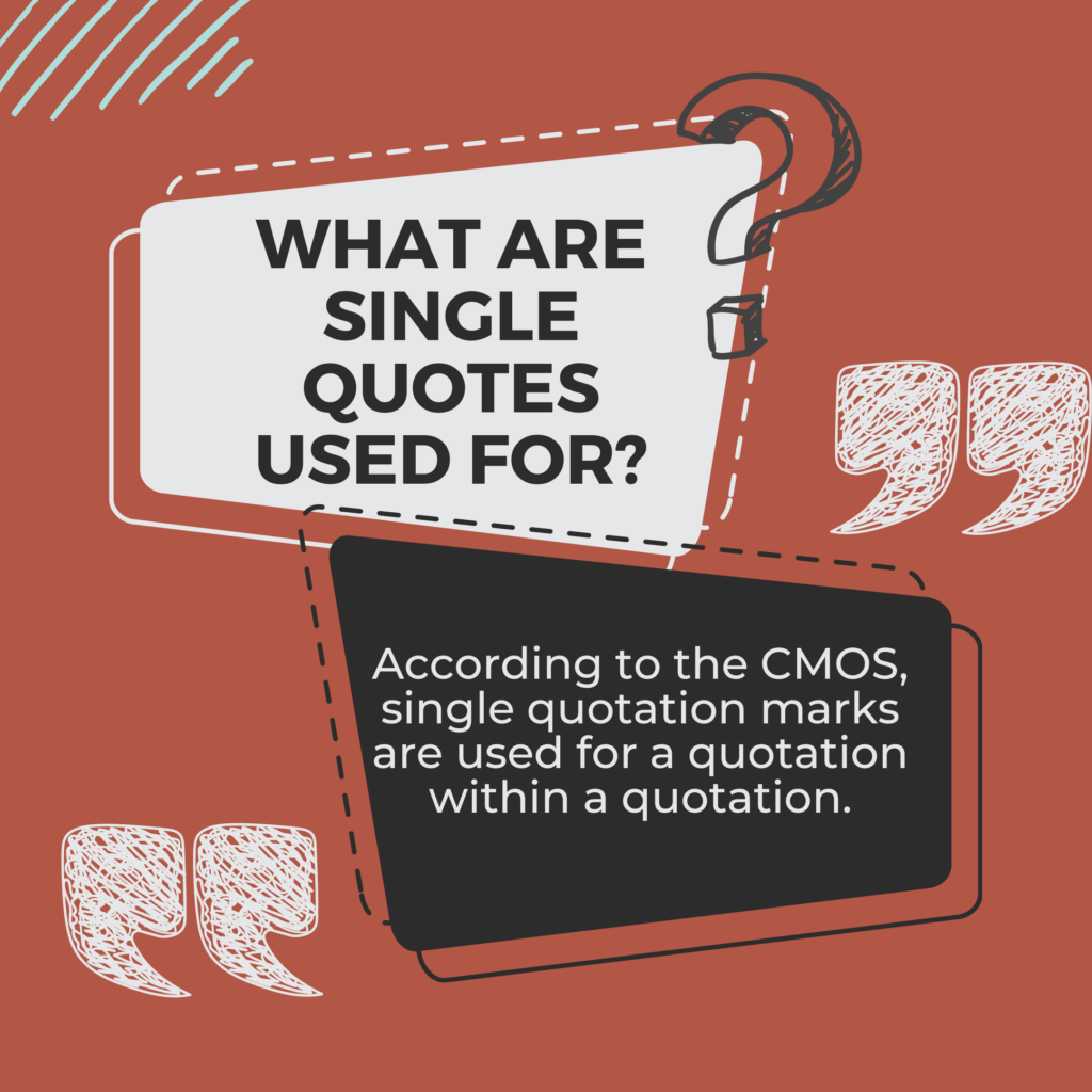 What are single quotes used for? 