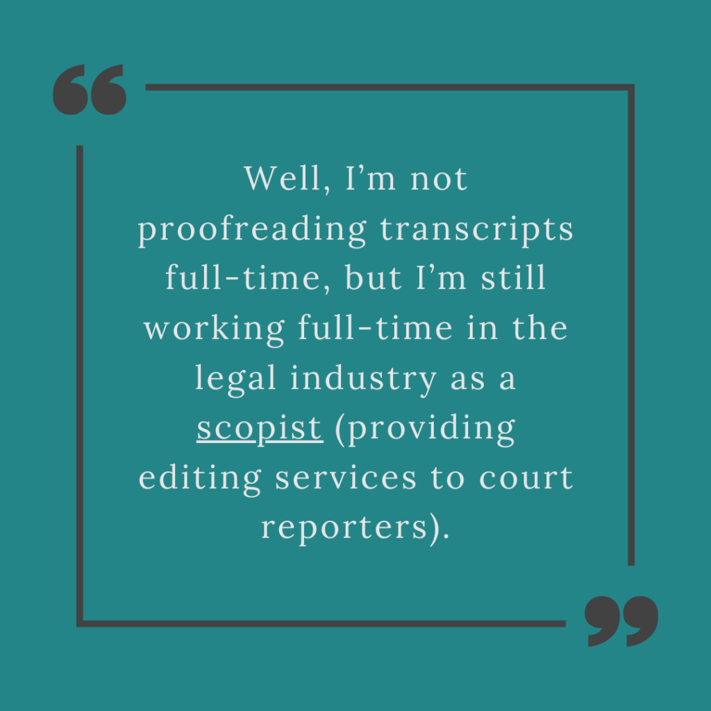 Working full time as a scopist